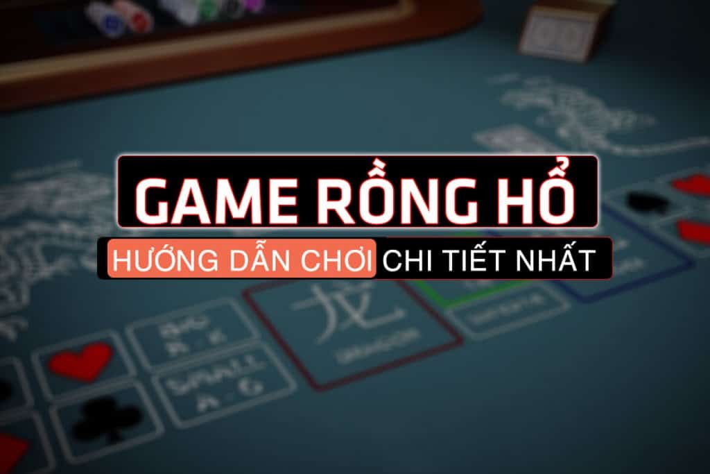 game rồng hổ, rồng hổ online, hướng dẫn chơi rồng hổ