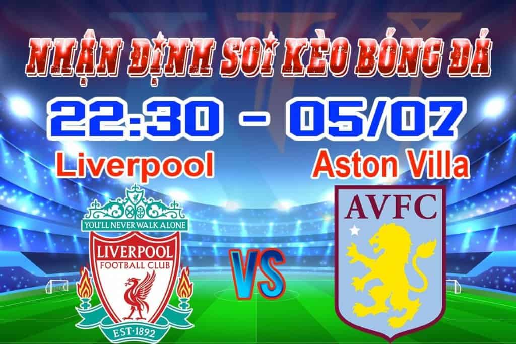 nhận định soi kèo tỷ lệ cá cược trận đấu câu lạc bộ bóng đá Liverpool - Aston Villa hôm nay giải La Liga