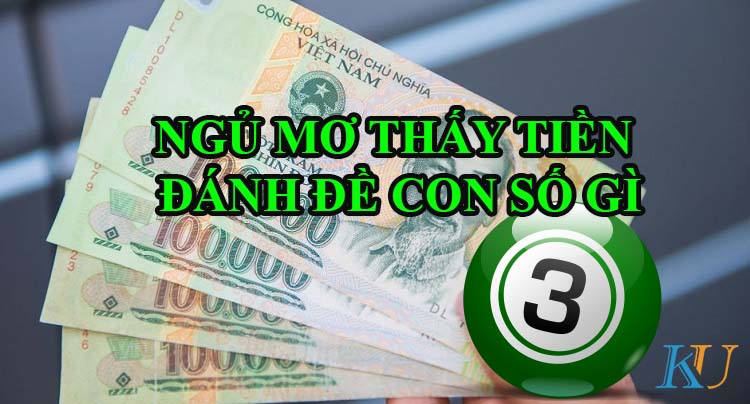 nằm ngủ mơ chiêm bao thấy tiền