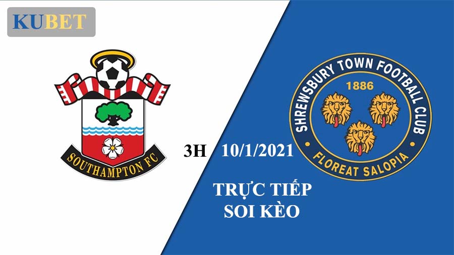 trực tiếp soi kèo southampton vs shrewsbury soi kèo 10/1/2021