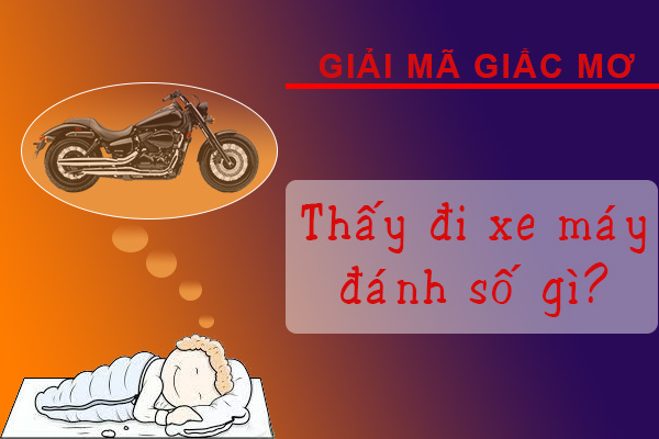 ngủ chiêm bao thấy đi xe máy