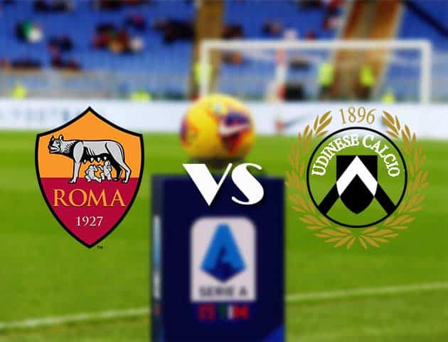 Soi kèo AS Roma vs Udinese