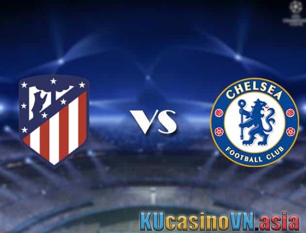Soi kèo Atletico Madrid vs Chelsea