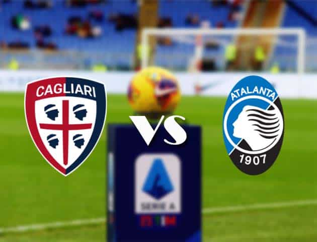 Soi kèo Cagliari vs Atalanta