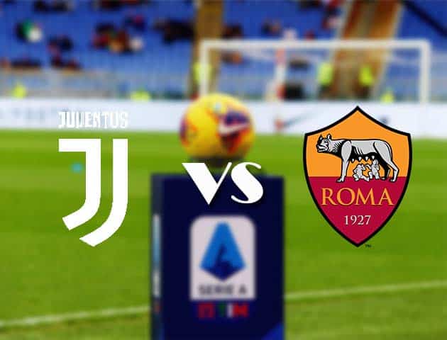 Soi kèo Juventus vs AS Roma 7/2/2021