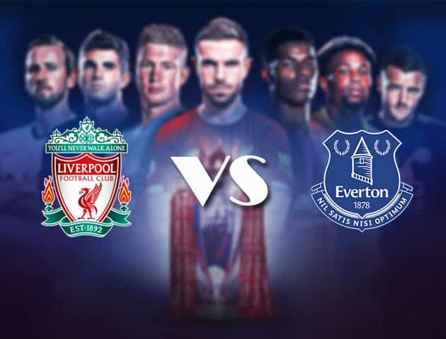 Soi kèo Liverpool vs Everton