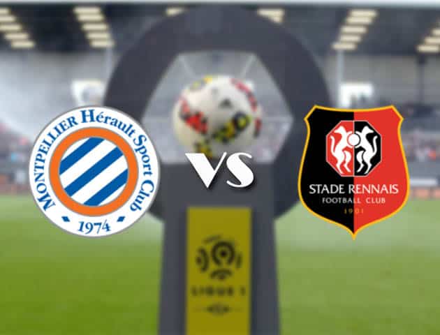 Soi kèo Montpellier vs Rennes