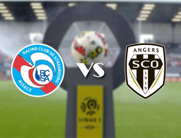 Soi kèo Strasbourg vs Angers