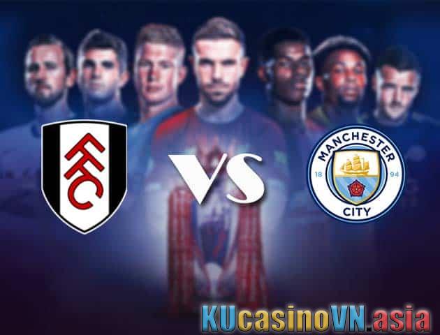 Soi kèo Fulham vs Man City