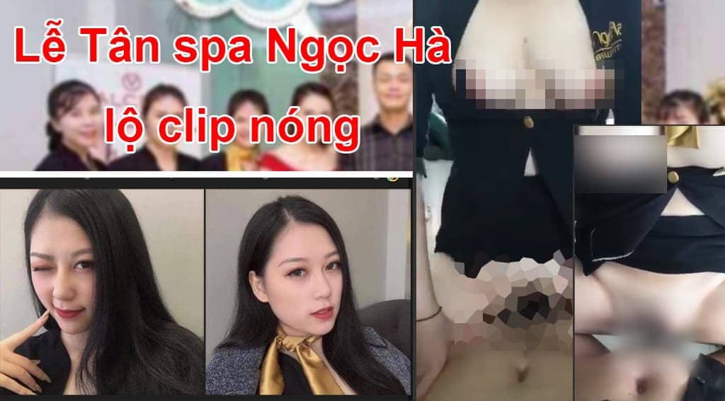 Clip 18+ Vũ Phương Spa Ngọc Hà