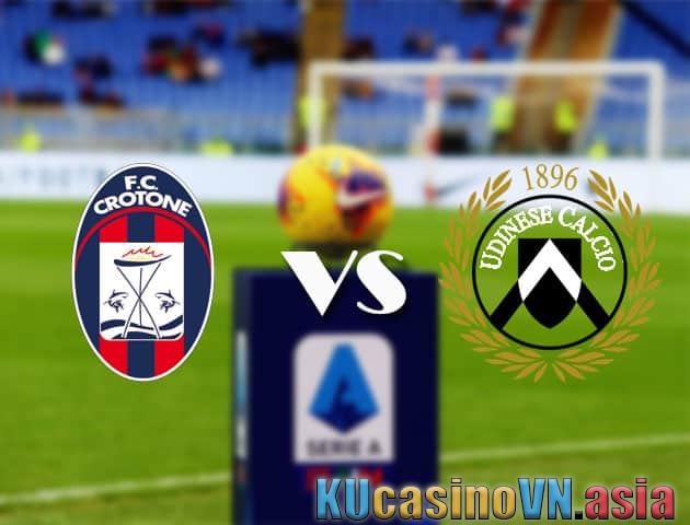 Soi kèo Crotone vs Udinese