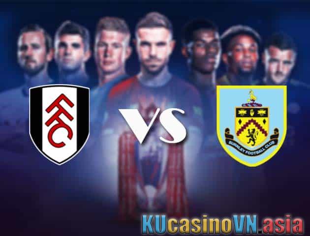 Soi kèo Fulham vs Burnley