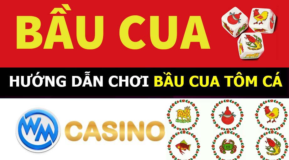 bầu cua tôm cá tại nhà cái kubet sảnh wm