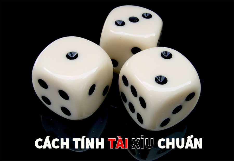 cách tính toán tài xỉu chính xác nhất