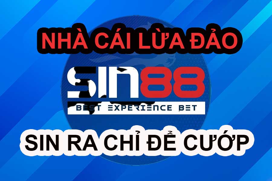 sin88 lừa đảo