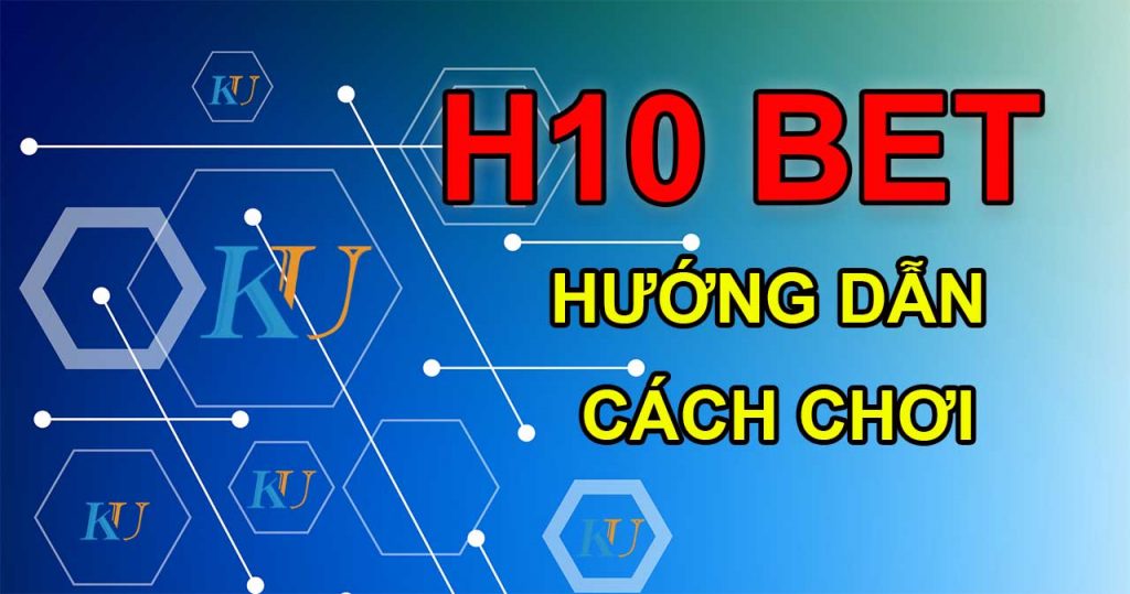 H10 bet kubet