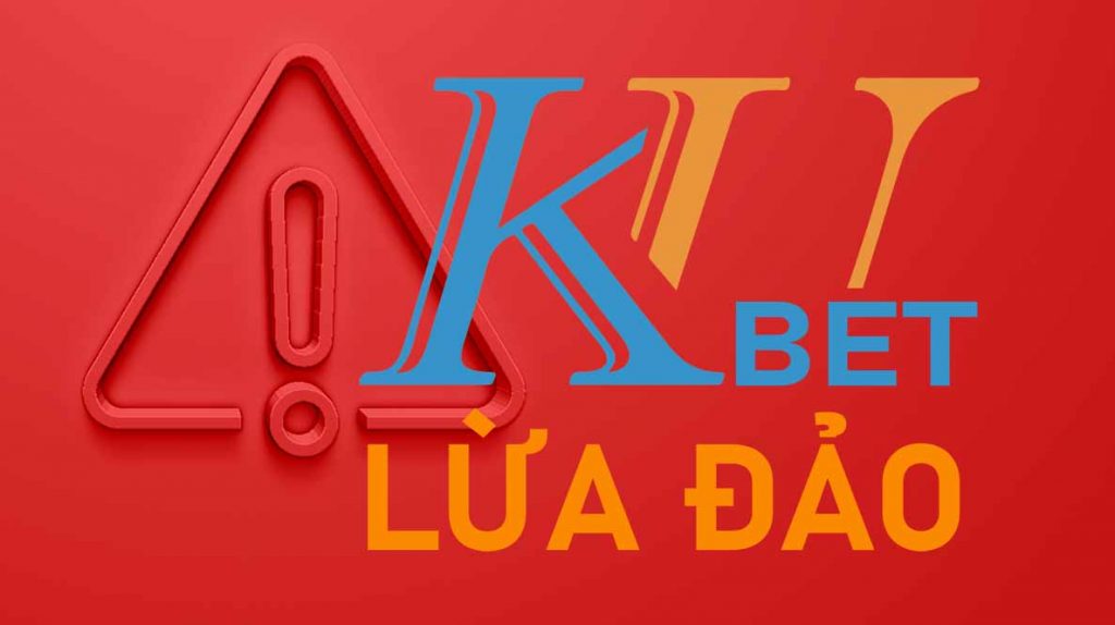 Kubet lừa đảo hay ku casino scam
