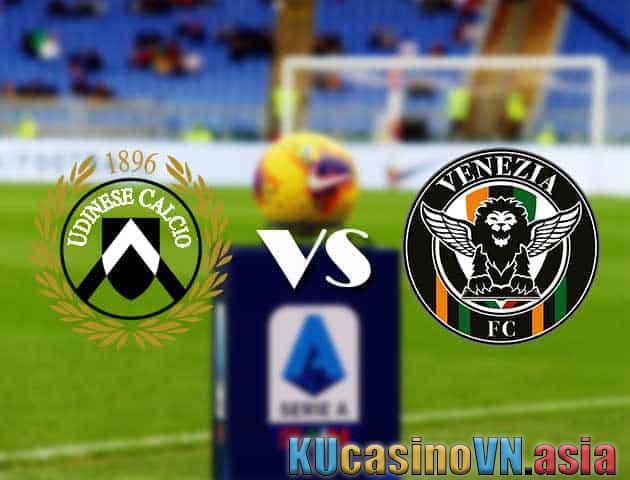 Soi kèo Udinese vs Venezia 27/8/2021