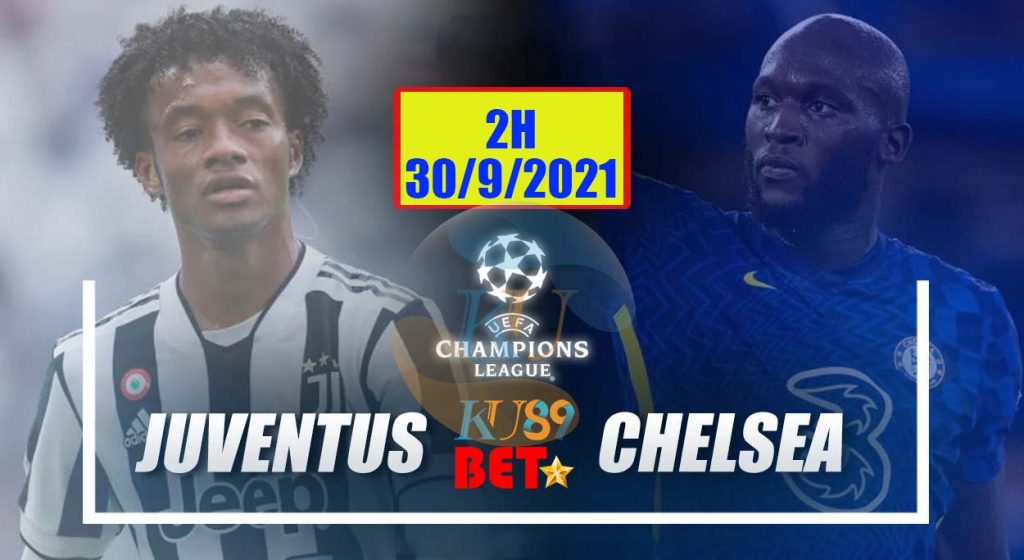 soi kèo 30/9 Juventus vs Chelsea