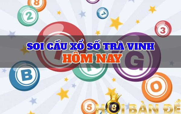 Dự đoán xổ số Trà Vinh - Soi cầu xổ số Trà Vinh