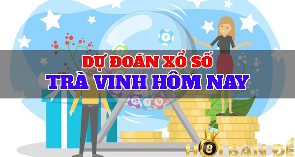 Dự đoán xổ số Trà Vinh - Soi cầu xổ số Trà Vinh