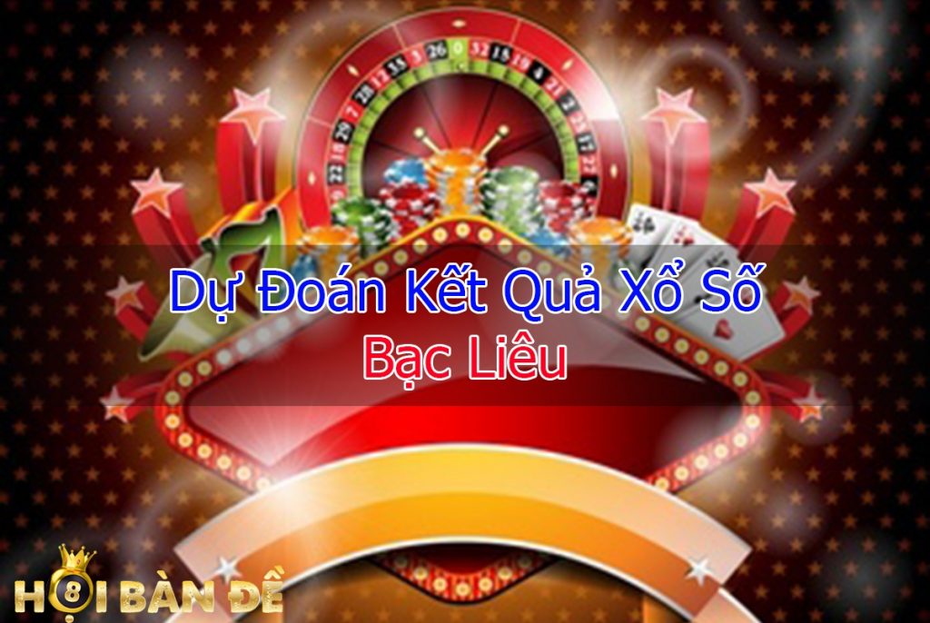 dự Đoán XSBL bạc liêu
