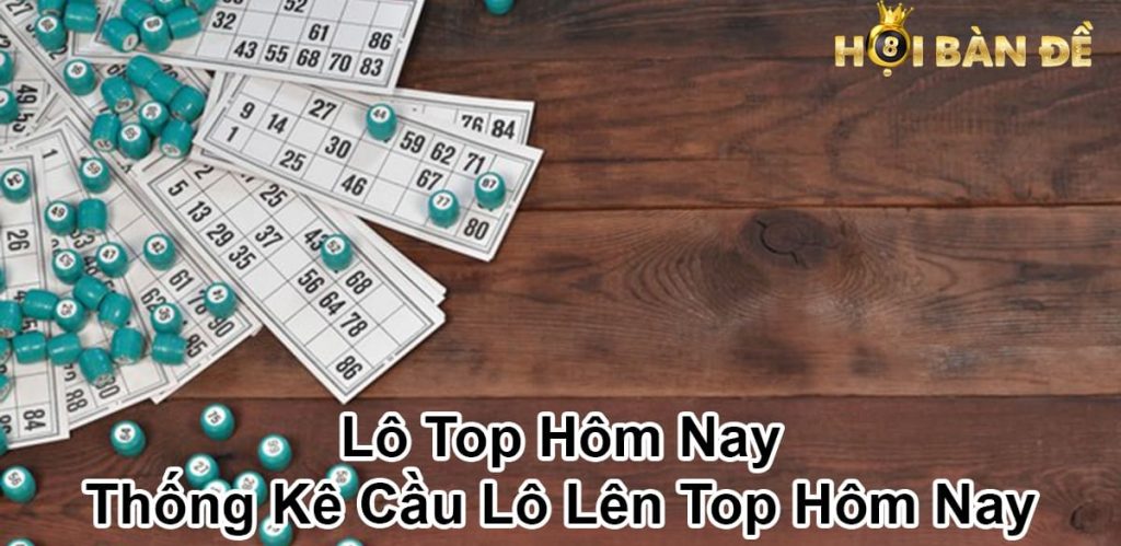 cầu Lô Top Hôm Nay