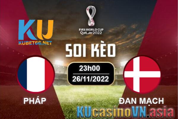 Soi kèo Pháp vs Đan Mạch